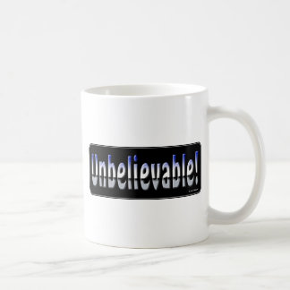 Unglaublich! Tasse