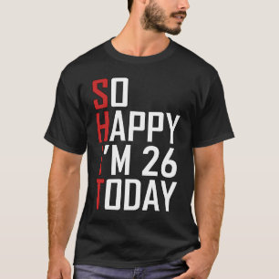 Unglaublich witzig 26. Geburtstag 26 Jahre alter A T-Shirt