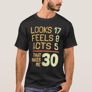 Unglaublich witzig 30. Geburtstagsidee I 30 Jahre T-Shirt