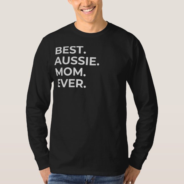 Unglaublich witzig Aussie Charm: Best Aussie Mama  T-Shirt (Vorderseite)
