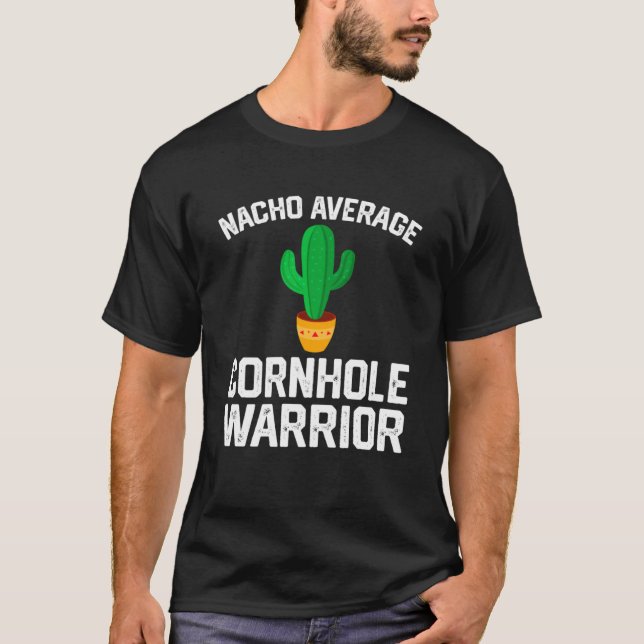Unglaublich witzig Cornhole Player Nacho Average C T-Shirt (Vorderseite)
