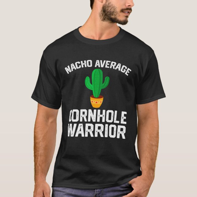 Unglaublich witzig Cornhole Player Nacho Average C T-Shirt (Vorderseite)