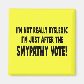 Unglaublich witzig dyslexischer Slogan Magnet