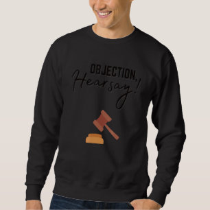 Unglaublich witzig Einspruch Hearsay Viral Meme Sa Sweatshirt