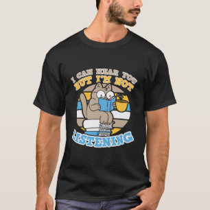 Unglaublich witzig Katze, die ich hören kann, aber T-Shirt