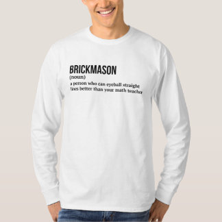 Unglaublich witzig Mauerarbeiter Bedeutung T-Shirt