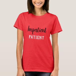 Unglaublich witzig Patient 4Laurel T-Shirt