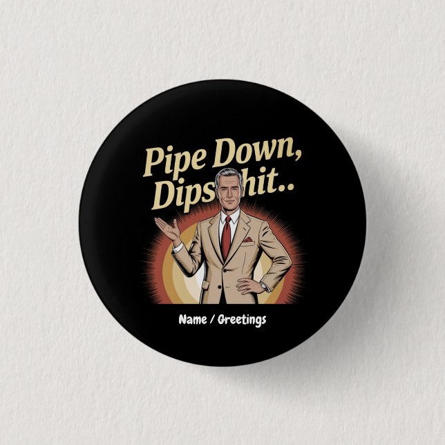 Unglaublich witzig sarkastisches Zitat aus der Son Button (Vorderseite)