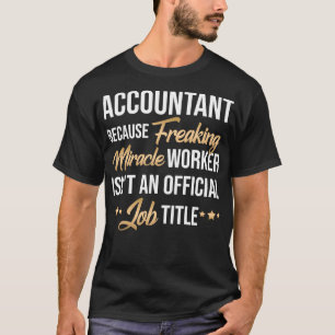 Unglaublich witzig Vorstellung für jeden Buchhalte T-Shirt