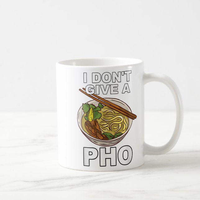 Unglaublich witzig Witzig, ich gebe keinen Pho Bow Kaffeetasse (Rechts)