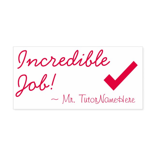 "Unglaublicher Job!" + Tutor Name Rubber Briefmark Permastempel (Design)