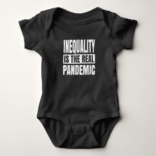 Ungleichheit ist die eigentliche Pandemie Baby Strampler