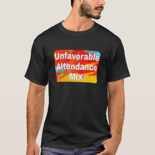 Ungünstige Attendee T-Shirt
