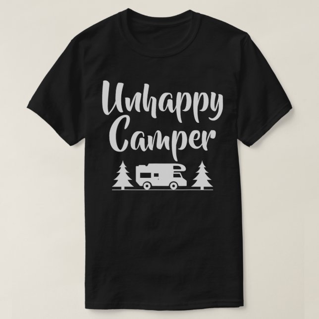 Unhappy Camper Statement Pun Camp Funny T-Shirt (Design vorne)