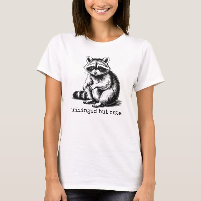 Unhinged But Cute, Funny Feral Raccoon Meme T-Shirt (Vorderseite)