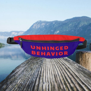 Unhinged Verhalten Lustige Fanny Pack   Roter Text Bauchtasche