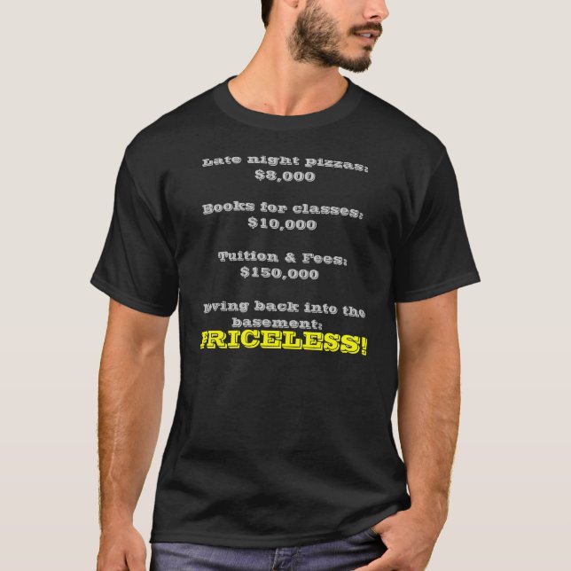 Uni Bildung; unbezahlbar! T-Shirt (Vorderseite)