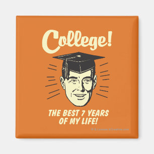 Uni: Die besten 7 Jahre meines Lebens Magnet