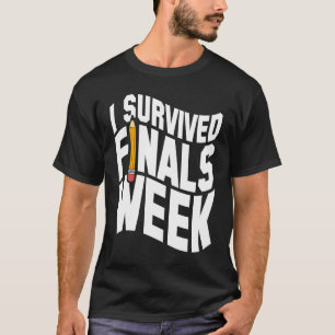 Uni I überlebte Finalwoche T-Shirt