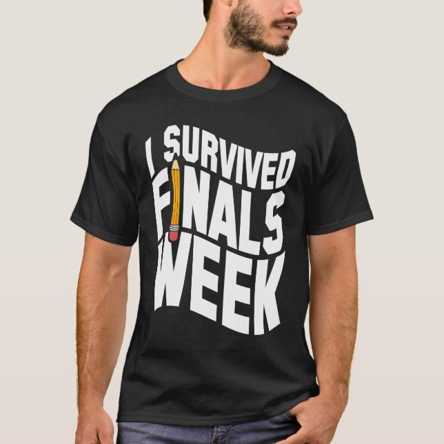 Uni I überlebte Finalwoche T-Shirt (Vorderseite)