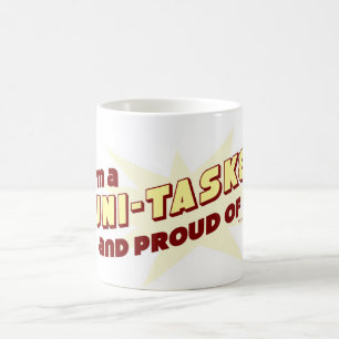 Uni-Tasker Pride Funny Work Task Motto Kaffeetasse