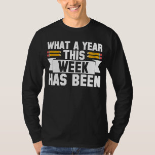 Uni Was für ein Jahr in dieser Woche war Finale Wo T-Shirt