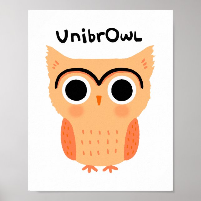 UnibrOwl Unibrow Owl | Funny Niedlich Eyebrows Owl Poster (Vorne)