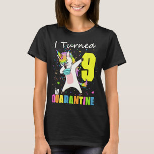 Unicorn 9. Geburtstag I Drehte 9 in Quarantäne T-Shirt