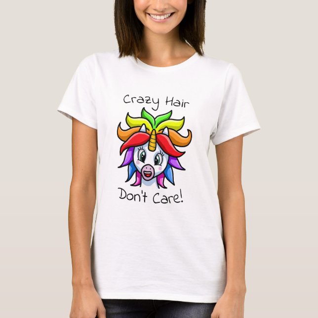 Unicorn Crazy Hair Keine Sorge T-Shirt (Vorderseite)