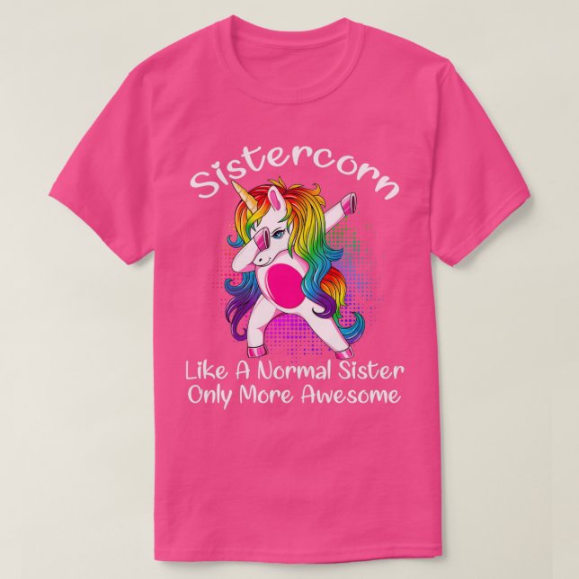 Unicorn Dabbing Sistercorn wie eine Schwester nur  T-Shirt (Design vorne)