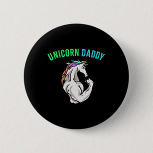 Unicorn Daddy - Funny Magical Fitness Bodybuilder Button