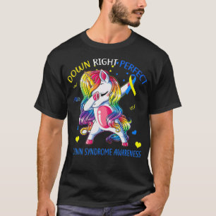 Unicorn Down Right Perfect Down Syndrome Awarenes T-Shirt