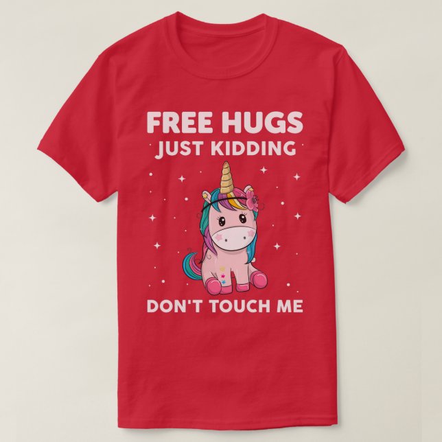 Unicorn Free Hugs Just Kidding Dont Touch Me T-Shirt (Design vorne)