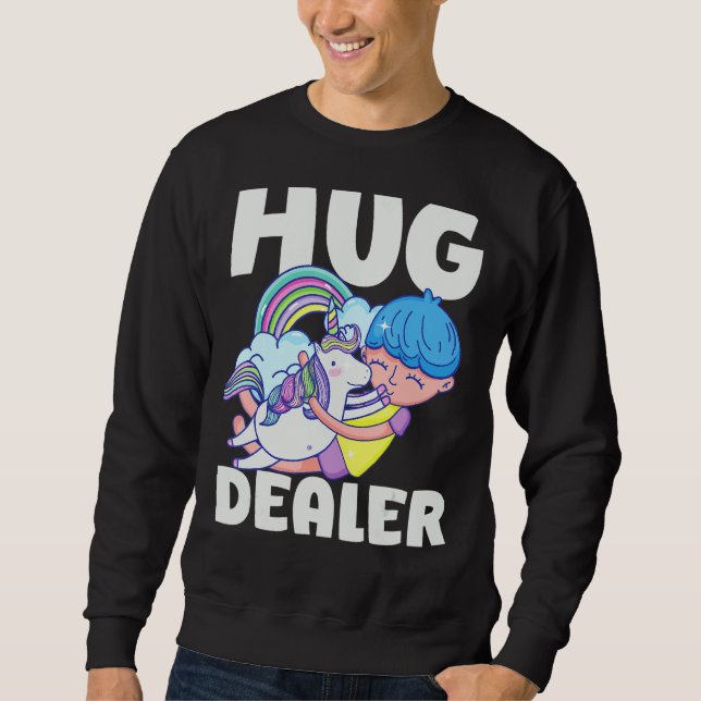 Unicorn Funny Hug Dealer Sweatshirt (Vorderseite)
