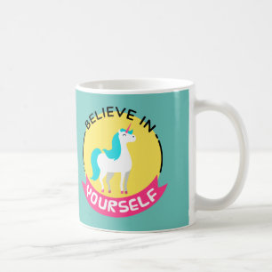 Unicorn "Glauben Sie an sich selbst" motivierend z Tasse