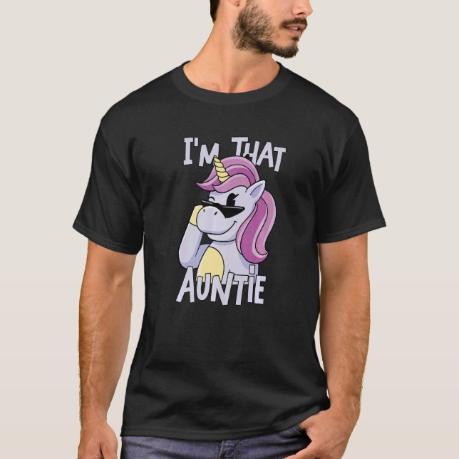 Unicorn I am That Auntie T-Shirt (Vorderseite)