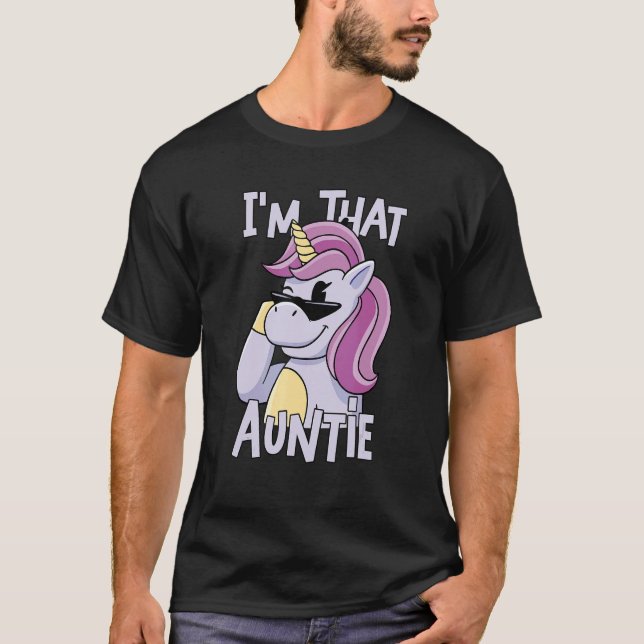 Unicorn I am That Auntie T-Shirt (Vorderseite)