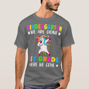 Unicorn Kindergarten wir haben die erste Klasse hi T-Shirt