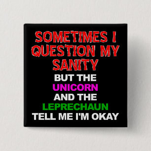 Unicorn Leprechaun Sanity Funny Button Abzeichen B