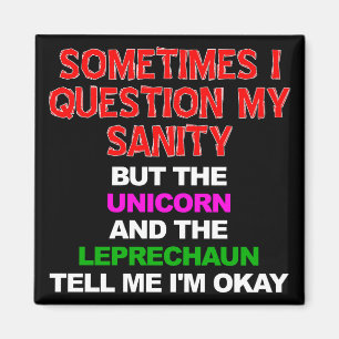 Unicorn Leprechaun Sanity Funny Kühlschrankmagnet Magnet