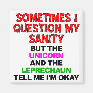 Unicorn Leprechaun Sanity Funny Kühlschrankmagnet Magnet