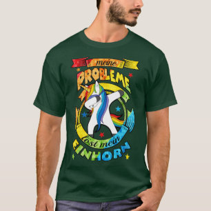 Unicorn löst Probleme311 Magie T-Shirt