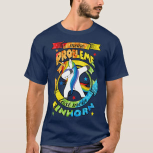 Unicorn löst Probleme311 Magie T-Shirt