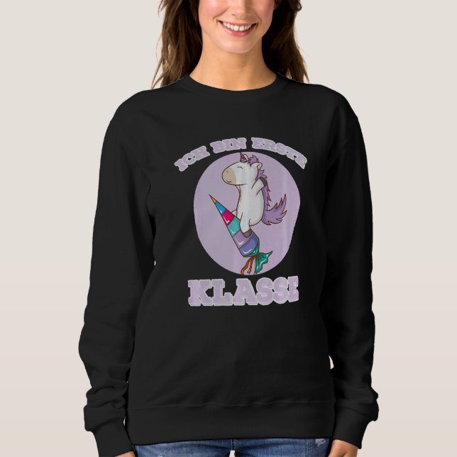 Unicorn on school bag I am first class school enro Sweatshirt (Vorderseite)