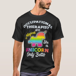 Unicorn OT Gifts Therapist für die Arbeitstherapie T-Shirt