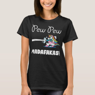 Unicorn PewPew Madafakas Unicorn Crazy Pew Funn T-Shirt