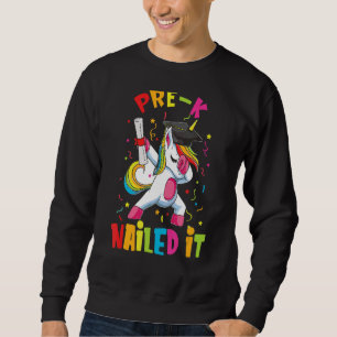 Unicorn Pre K Nails It Pre School Abschluss Clas Sweatshirt