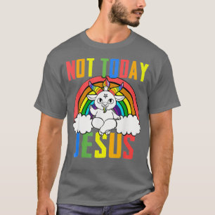 Unicorn Regenbogen Nicht Heute Jesus lustige Gesch T-Shirt