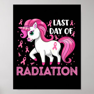 Unicorn rosa Band am letzten Tag der Bestrahlung B Poster