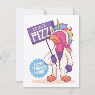Unicorn Turkey Erntedank - Iss Pizza Funny Feiertagskarte
